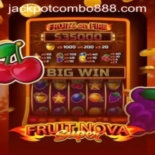 Exploring the Exciting World of FruitNovaSuper and the Thrill of Hitting the Jackpot Combo
