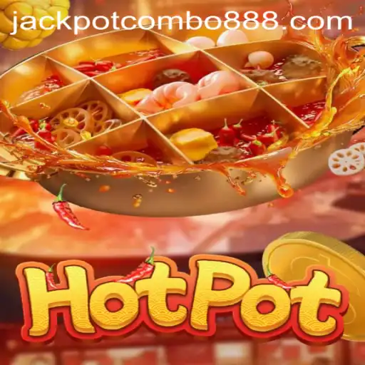 Discover the Thrills of Hotpot and the Jackpot Combo
