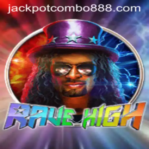 Dive into the Electrifying World of RaveHigh with Jackpot Combo